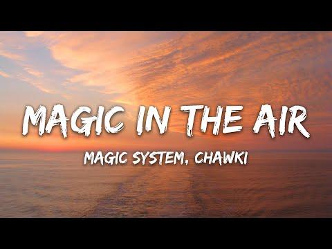 MAGIC SYSTEM Magic In The Air Feat Chawki Lyrics 