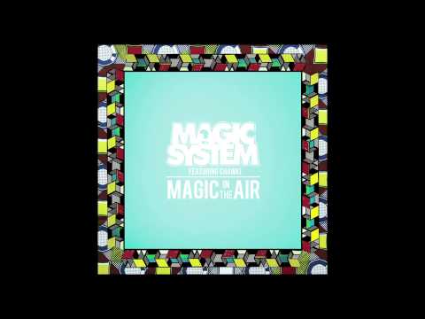 Magic System Magic In The Air Feat Chawki Audio Officiel 