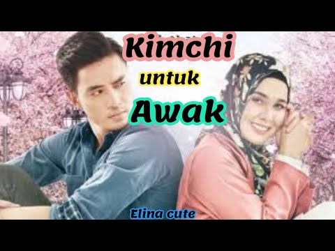 ملخص فيلم Kimchi Untuk Awak. أنظر إلى الوصف فهو مهم 