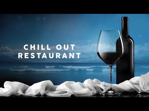 Chill Out Restaurant Cool Music 2020 