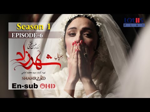 Shahrzad Series S1 E06 English Subtitle سریال شهرزاد قسمت ۰۶ زیرنویس انگلیسی 