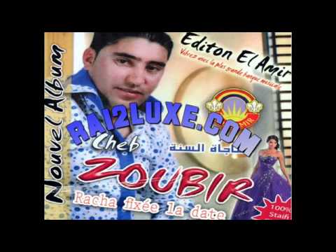 Cheb Zoubir 3raftek Zawali 2011 