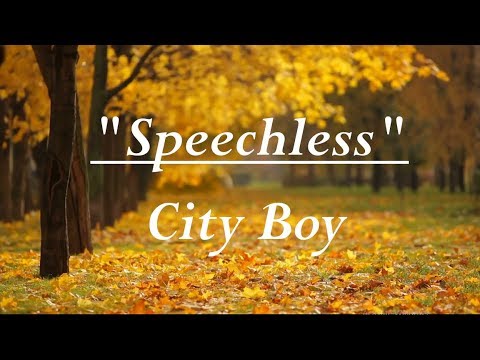 Speechless By City Boy Lyrics 