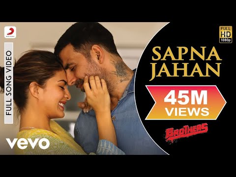 Sapna Jahan Full Video Brothers Akshay Kumar Jacqueline Sonu Nigam Neeti Mohan 