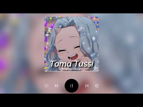 اغنية تيك توك المشهورة توما توسي ريمكس حصري Toma Tussi TikTok Song 