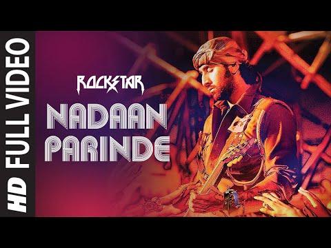 NADAAN PARINDE Full Song Rockstar Ranbir Kapoor A R Rahman Mohit Chauhan 