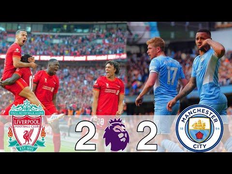 Liverpool 2 2 Manchester City Premier League 2022 Extended HighLight Full HD حفيظ الدراجي 