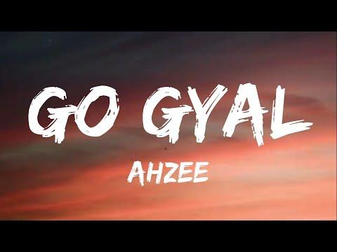 كلمات أغنية Ahzee Go Gyal 