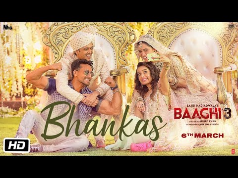 Baaghi 3 BHANKAS Tiger S Shraddha K Bappi Lahiri Dev Negi Jonita Gandhi Tanishk Bagchi 