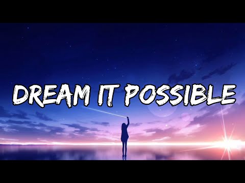 Delacey Dream It Possible Lyrics 