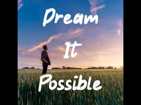 Dream It Possible 1 Hour V 27 1 Hour Song 