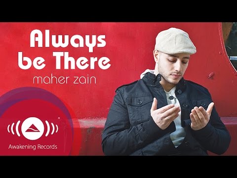 Maher Zain Always Be There Official Audio 