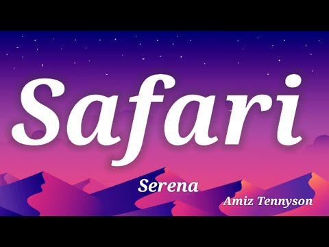 Serena Safari Lyrics 