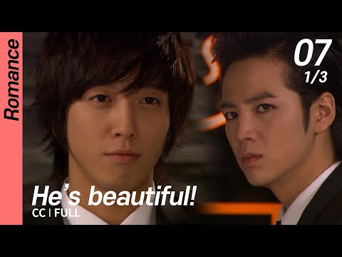 CC FULL He S Beautiful EP07 1 3 أنت رجل وسيم 