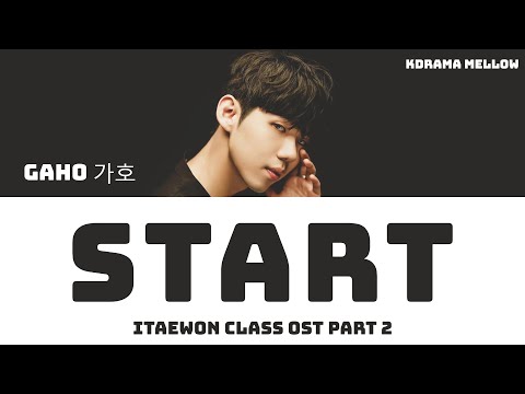Gaho 가호 Start 시작 Itaewon Class OST Part 2 Lyrics Han Rom Eng 가사 