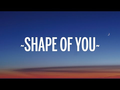 كلمات أغنية إد شيران Shape Of You 