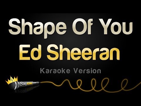 Ed Sheeran Shape Of You Karaoke Version 