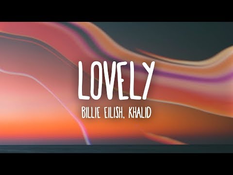 Billie Eilish Lovely Lyrics Ft Khalid 