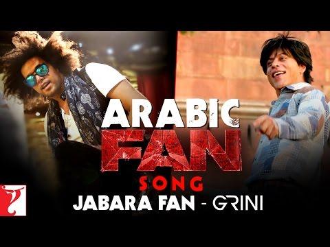 Arabic FAN Song Anthem Jabara Fan Grini Shah Rukh Khan FanAnthem 