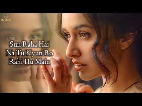 Sun Raha Hai Na Tu LYRICS Shreya Ghoshal شرادها كابور النسخة النسائية 