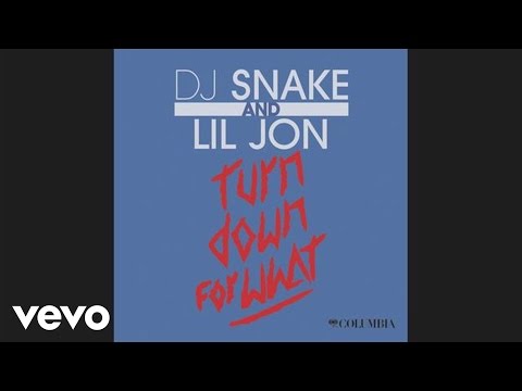 DJ Snake Lil Jon Turn Down For What Audio 