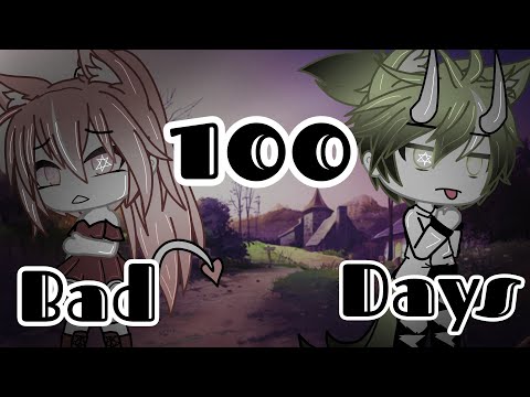 100 Bad Days Gacha Life Song GLMV Read Description 