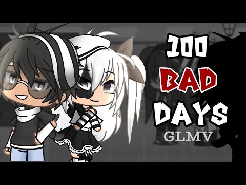 100 يوم سيئ Gacha Life GLMV 