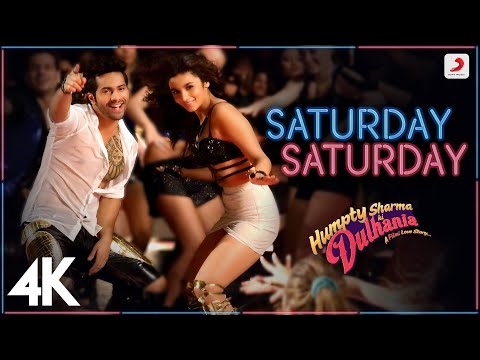 Saturday Saturday Humpty Sharma Ki Dulhania Varun Dhawan Alia Bhatt Badshah Akriti Kakkar 4K 