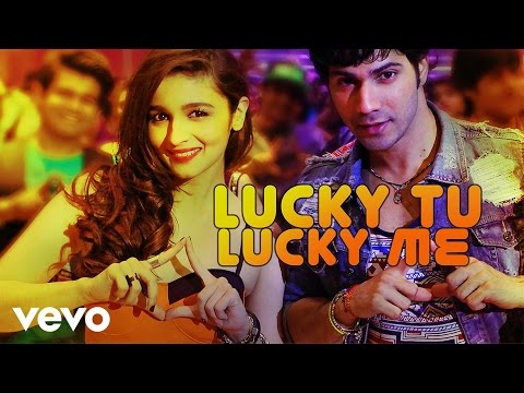 Lucky Tu Lucky Me Video Humpty Sharma Ki Dulhania Varun Alia Benny Dayal Anushka M 