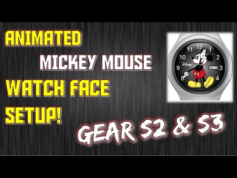 GEAR S2 3 ANIMATED MICKEY MOUSE WATCHFACE SETUP 