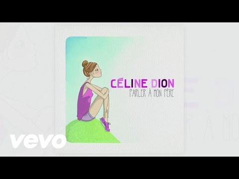 Céline Dion Parler à Mon Père Audio Officiel 