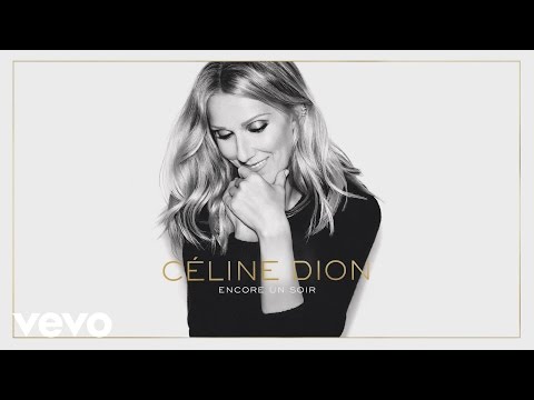 Céline Dion Encore Un Soir Audio 