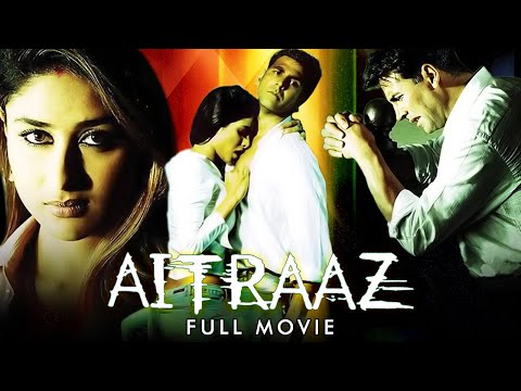 Aitraaz Full Movie 4K ऐतर ज 2004 फ ल म व Akshay Kumar Priyanka Chopra Kareena Kapoor 